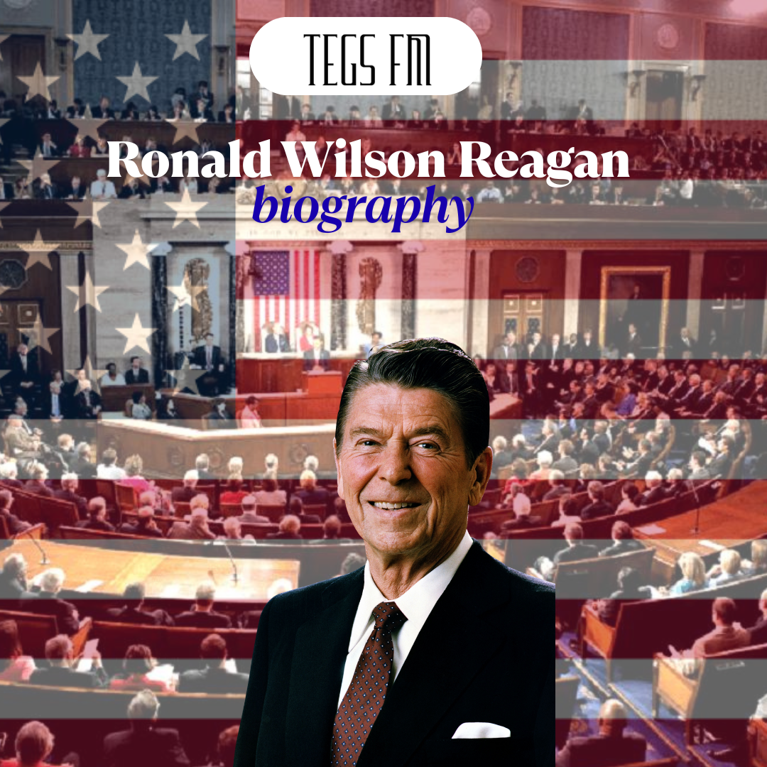 Ronald Wilson Reagan Biography