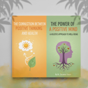 The Connection Between Positive Thinking and Health